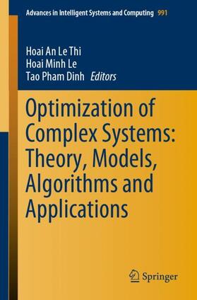 Le Thi / Pham Dinh / Le |  Optimization of Complex Systems: Theory, Models, Algorithms and Applications | Buch |  Sack Fachmedien