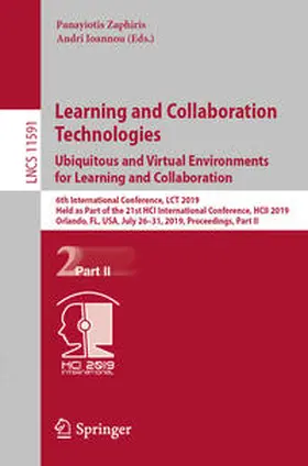 Zaphiris / Ioannou | Learning and Collaboration Technologies. Ubiquitous and Virtual Environments for Learning and Collaboration | E-Book | sack.de