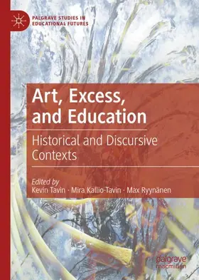 Tavin / Ryynänen / Kallio-Tavin |  Art, Excess, and Education | Buch |  Sack Fachmedien