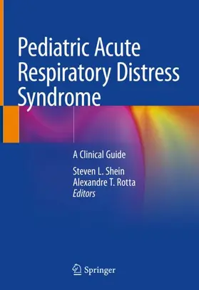 Rotta / Shein |  Pediatric Acute Respiratory Distress Syndrome | Buch |  Sack Fachmedien