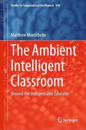 Montebello |  The Ambient Intelligent Classroom | Buch |  Sack Fachmedien