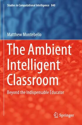 Montebello |  The Ambient Intelligent Classroom | Buch |  Sack Fachmedien