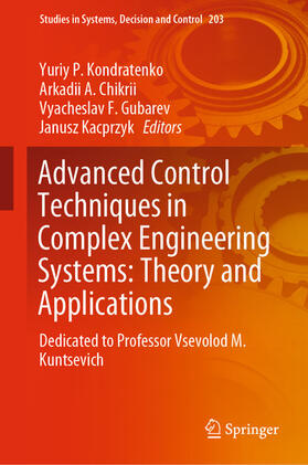 Kondratenko / Chikrii / Gubarev |  Advanced Control Techniques in Complex Engineering Systems: Theory and Applications | eBook | Sack Fachmedien