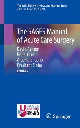 Renton / Sinha / Lim |  The SAGES Manual of Acute Care Surgery | Buch |  Sack Fachmedien