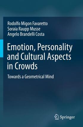 Migon Favaretto / Brandelli Costa / Raupp Musse |  Emotion, Personality and Cultural Aspects in Crowds | Buch |  Sack Fachmedien