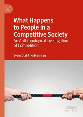 Thorbjørnsen |  What Happens to People in a Competitive Society | Buch |  Sack Fachmedien