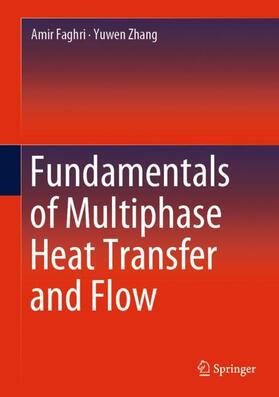 Zhang / Faghri |  Fundamentals of Multiphase Heat Transfer and Flow | Buch |  Sack Fachmedien