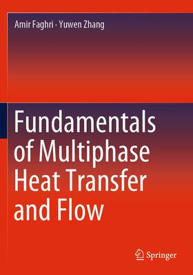 Zhang / Faghri |  Fundamentals of Multiphase Heat Transfer and Flow | Buch |  Sack Fachmedien