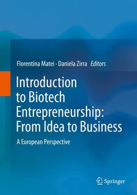 Zirra / Matei |  Introduction to Biotech Entrepreneurship: From Idea to Business | Buch |  Sack Fachmedien