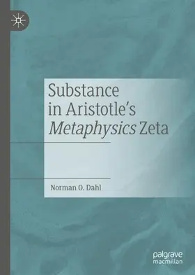 Dahl |  Substance in Aristotle's Metaphysics Zeta | Buch |  Sack Fachmedien