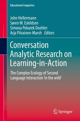 Hellermann / Piirainen-Marsh / Eskildsen |  Conversation Analytic Research on Learning-in-Action | Buch |  Sack Fachmedien