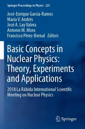 García-Ramos / Andrés / Pérez-Bernal |  Basic Concepts in Nuclear Physics: Theory, Experiments and Applications | Buch |  Sack Fachmedien