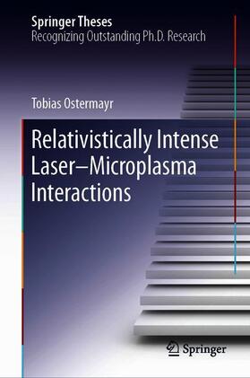 Ostermayr |  Relativistically Intense Laser¿Microplasma Interactions | Buch |  Sack Fachmedien
