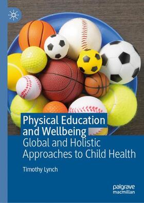 Lynch |  Physical Education and Wellbeing | Buch |  Sack Fachmedien
