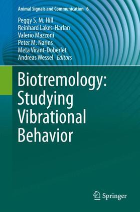 Hill / Lakes-Harlan / Mazzoni |  Biotremology: Studying Vibrational Behavior | Buch |  Sack Fachmedien