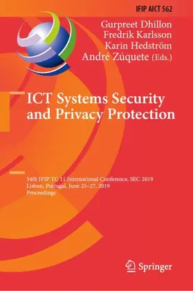 Dhillon / Zúquete / Karlsson |  ICT Systems Security and Privacy Protection | Buch |  Sack Fachmedien