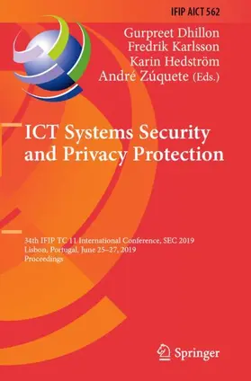 Dhillon / Zúquete / Karlsson |  ICT Systems Security and Privacy Protection | Buch |  Sack Fachmedien