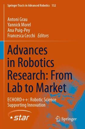 Grau / Cecchi / Morel |  Advances in Robotics Research: From Lab to Market | Buch |  Sack Fachmedien