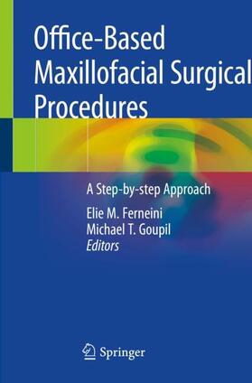 Goupil / Ferneini |  Office-Based Maxillofacial Surgical Procedures | Buch |  Sack Fachmedien