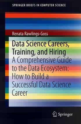 Rawlings-Goss |  Data Science Careers, Training, and Hiring | Buch |  Sack Fachmedien