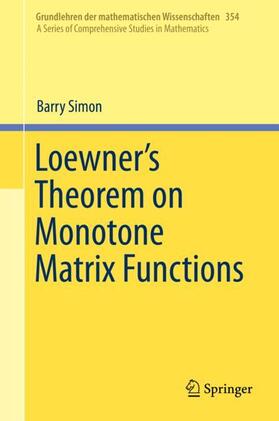 Simon |  Loewner's Theorem on Monotone Matrix Functions | Buch |  Sack Fachmedien