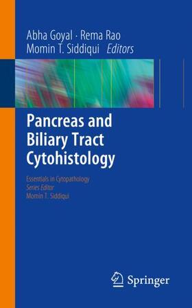 Goyal / Siddiqui / Rao |  Pancreas and Biliary Tract Cytohistology | Buch |  Sack Fachmedien