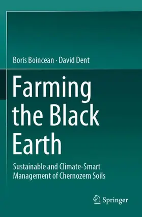 Dent / Boincean |  Farming the Black Earth | Buch |  Sack Fachmedien