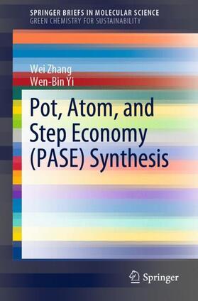 Yi / Zhang |  Pot, Atom, and Step Economy (PASE) Synthesis | Buch |  Sack Fachmedien