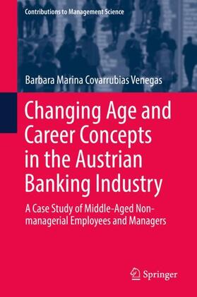 Covarrubias Venegas |  Changing Age and Career Concepts in the Austrian Banking Industry | Buch |  Sack Fachmedien