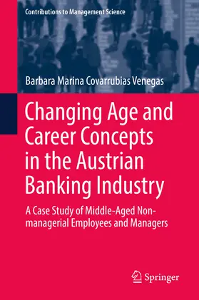 Covarrubias Venegas |  Changing Age and Career Concepts in the Austrian Banking Industry | eBook | Sack Fachmedien