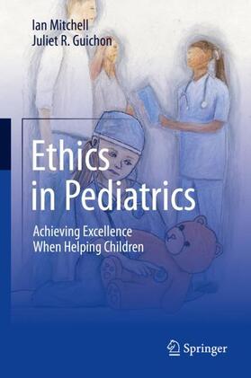 Guichon / Mitchell |  Ethics in Pediatrics | Buch |  Sack Fachmedien