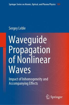 Leble |  Waveguide Propagation of Nonlinear Waves | Buch |  Sack Fachmedien