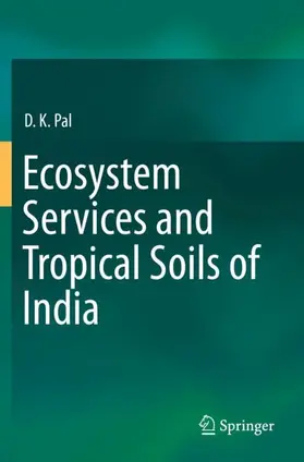 Pal |  Ecosystem Services and Tropical Soils of India | Buch |  Sack Fachmedien