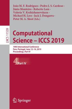 Rodrigues / Cardoso / Monteiro |  Computational Science ¿ ICCS 2019 | Buch |  Sack Fachmedien