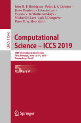 Rodrigues / Cardoso / Monteiro |  Computational Science – ICCS 2019 | eBook | Sack Fachmedien