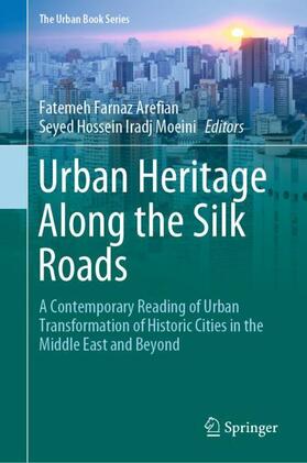 Moeini / Arefian |  Urban Heritage Along the Silk Roads | Buch |  Sack Fachmedien