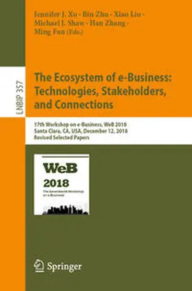 Xu / Zhu / Liu |  The Ecosystem of e-Business: Technologies, Stakeholders, and Connections | eBook | Sack Fachmedien