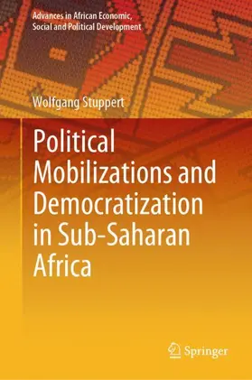 Stuppert |  Political Mobilizations and Democratization in Sub-Saharan Africa | Buch |  Sack Fachmedien