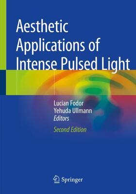 Ullmann / Fodor |  Aesthetic Applications of Intense Pulsed Light | Buch |  Sack Fachmedien