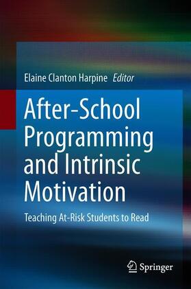 Clanton Harpine |  After-School Programming and Intrinsic Motivation | Buch |  Sack Fachmedien