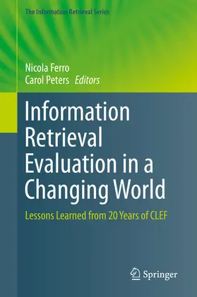 Ferro / Peters |  Information Retrieval Evaluation in a Changing World | eBook | Sack Fachmedien