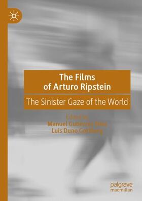 Duno Gottberg / Gutiérrez Silva |  The Films of Arturo Ripstein | Buch |  Sack Fachmedien
