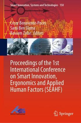 Benavente-Peces / Zafar / Slama |  Proceedings of the 1st International Conference on Smart Innovation, Ergonomics and Applied Human Factors (SEAHF) | Buch |  Sack Fachmedien