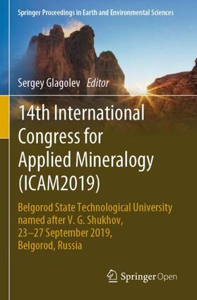 Glagolev |  14th International Congress for Applied Mineralogy (ICAM2019) | Buch |  Sack Fachmedien