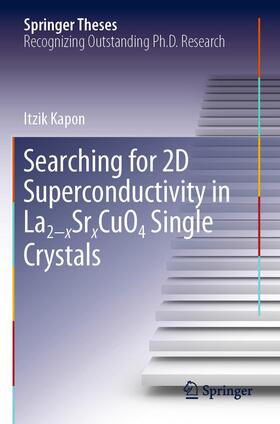 Kapon |  Searching for 2D Superconductivity in La2¿xSrxCuO4 Single Crystals | Buch |  Sack Fachmedien