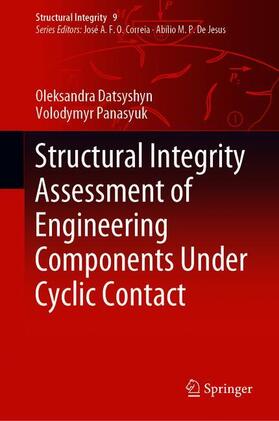 Panasyuk / Datsyshyn |  Structural Integrity Assessment of Engineering Components Under Cyclic Contact | Buch |  Sack Fachmedien