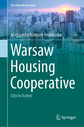 Matysek-Imielinska / Matysek-Imielinska |  Warsaw Housing Cooperative | eBook | Sack Fachmedien