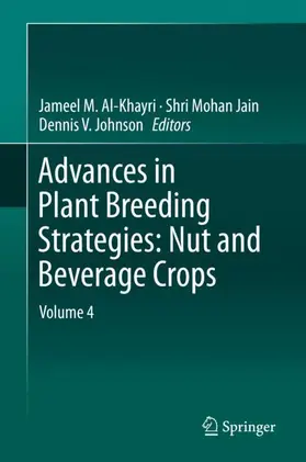 Al-Khayri / Johnson / Jain |  Advances in Plant Breeding Strategies: Nut and Beverage Crops | Buch |  Sack Fachmedien