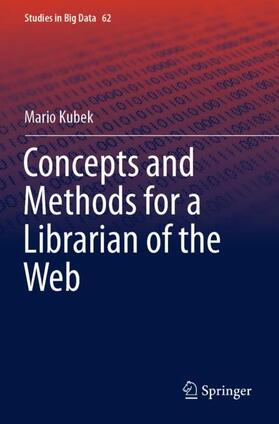 Kubek |  Concepts and Methods for a Librarian of the Web | Buch |  Sack Fachmedien