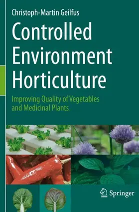 Geilfus |  Controlled Environment Horticulture | Buch |  Sack Fachmedien